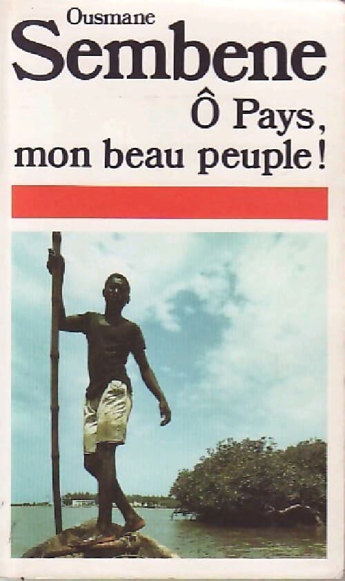 O pays, mon beau peuple ! - Sembene Ousmane